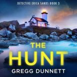 The Hunt, Gregg Dunnett