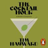 The Cocktail Hour, Tim Hayward