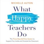 What Happy Teachers Do, Michelle Auton