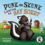 Punk the Skunk Learns to Say Sorry, Misty Black