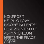 Nonprofit Helping LowIncome Patients..., PBS NewsHour