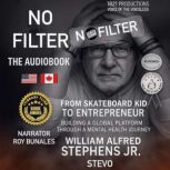 No Filter, William A. Stephens Jr.
