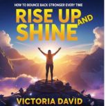 Rise Up And Shine, Victoria David