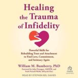 Healing the Trauma of Infidelity, William M. Bumberry, PhD