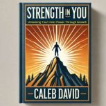 Strength in You, Caleb David
