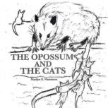 The Opossum and the Cats, Marilyn B. Wassmann