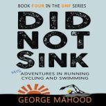 Did Not Sink, George Mahood