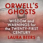 Orwells Ghosts, Laura Beers