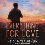 Everything For Love, Heidi McLaughlin