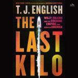 The Last Kilo, T. J. English