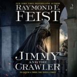 Jimmy and the Crawler, Raymond E. Feist