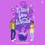 Witch You Would, Lia Amador