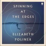 Spinning at the Edges, Elizabeth Poliner
