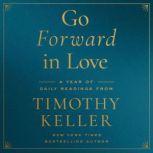 Go Forward in Love, Timothy Keller