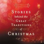 Stories Behind the Great Traditions o..., Ace Collins
