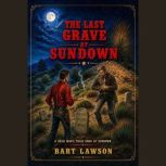 The Last Grave at Sundown, Bart Lawson