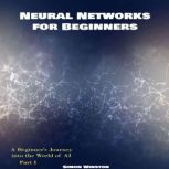 Neural Networks for Beginners, Simon Winston