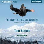 Free Fall of Webster Cummings, The  ..., Tom Bodett