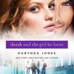 Death and the Girl He Loves, Darynda Jones