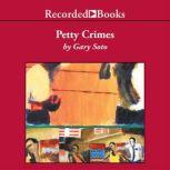 Petty Crimes, Gary Soto