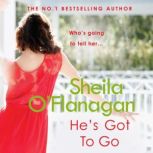 Hes Got to Go, Sheila OFlanagan