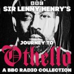 Sir Lenny Henrys Journey to Othello, Lenny Henry