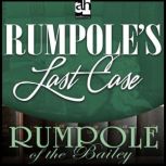 Rumpoles Last Case, John Mortimer