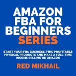 Amazon FBA for Beginners Series Star..., Red Mikhail