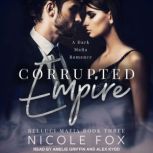 Corrupted Empire, Nicole Fox
