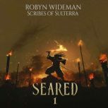 Seared, Book 1, Robyn Wideman