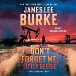 Dont Forget Me, Little Bessie, James Lee Burke