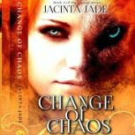 Change of Chaos, Jacinta Jade