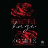 Beautiful Haze, K.C. Mills