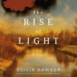 The Rise of Light, Olivia Hawker