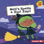 Nells Spells  Zip! Zap!, Katie Dale
