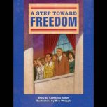 A Step Toward Freedom, Katherine Follett