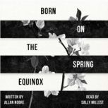 Born on the Spring Equinox, Allan Nobre
