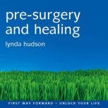 PreSurgery and Healing, Lynda Hudson