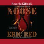 Noose, Eric Red