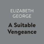 A Suitable Vengeance, Elizabeth George