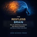 The Restless Brain, ADHD Science Press