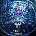 A Dagger of Ice and Intrigue, Vera Raye