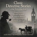 Classic Detective Stories of the Vict..., Charles Dickens