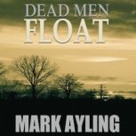 Dead Men Float, Mark Ayling