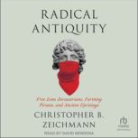 Radical Antiquity, Christopher B. Zeichmann