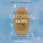 Catching Hope, Pete Nunnally