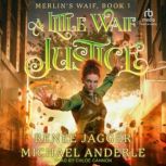 A Little Waif Justice, Michael Anderle