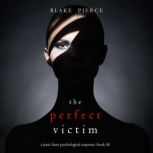 The Perfect Victim A Jessie Hunt Psy..., Blake Pierce