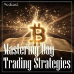 Mastering Day Trading Strategies, Bryan DeHart