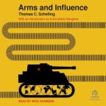 Arms and Influence, Thomas C. Schelling